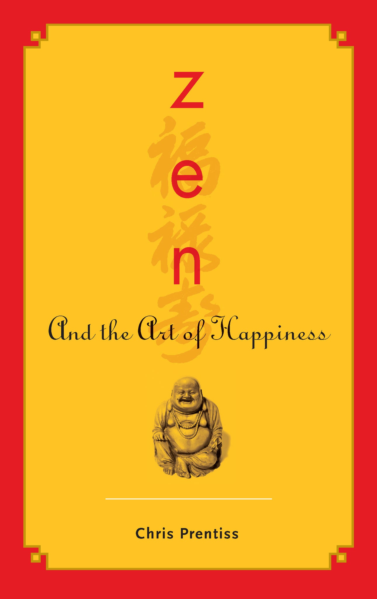 Zen and the Art of Happiness (Paperback)